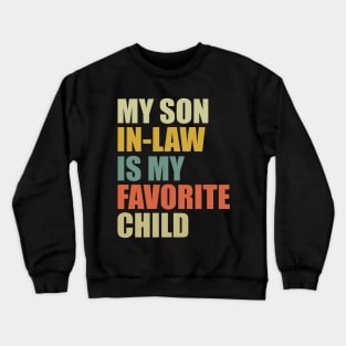 My Son In Law Is My Favorite Child Crewneck Sweatshirt